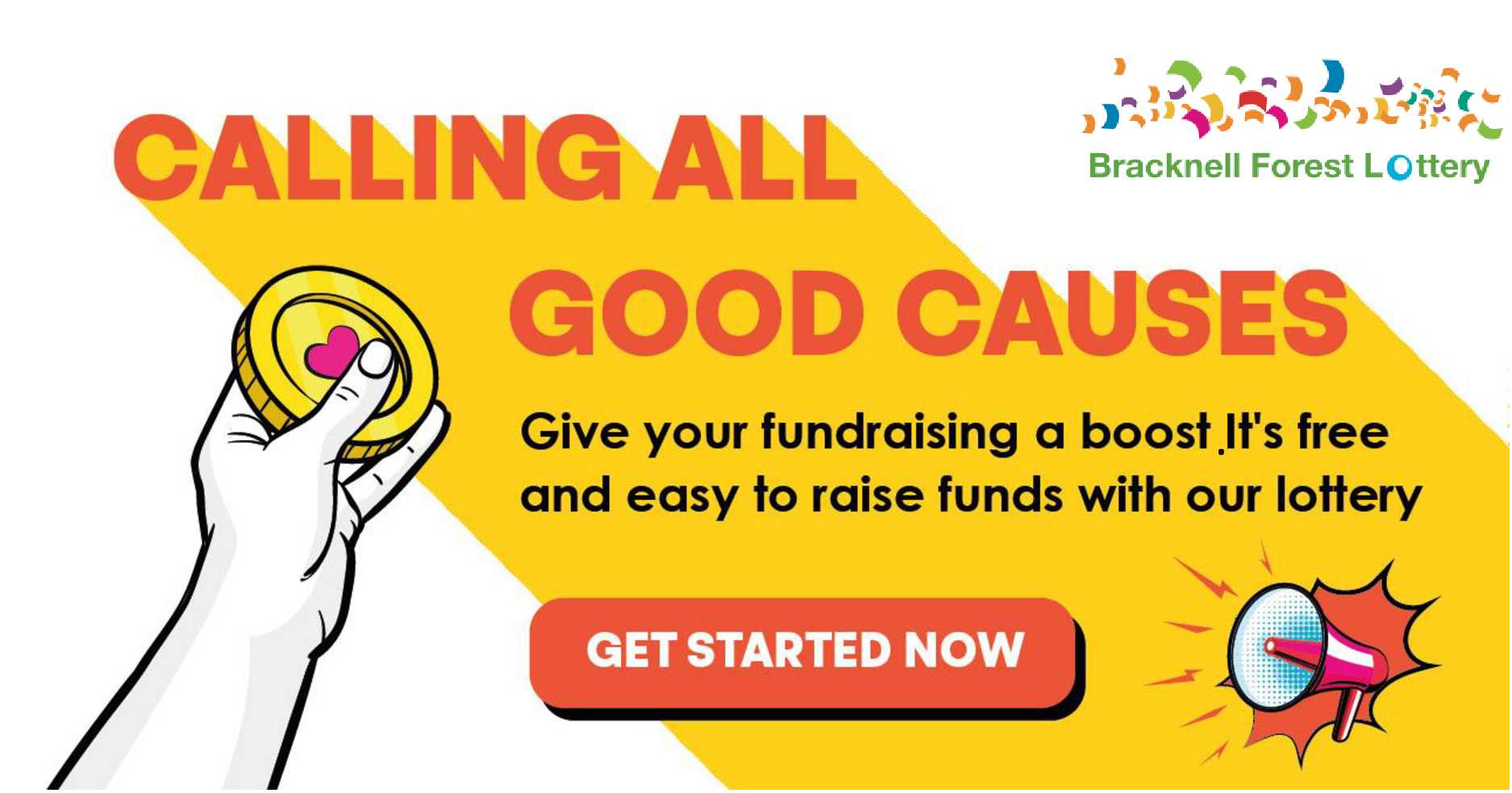 Calling all good causes to give your fundraising a boost. It's free and easy to raise funds with our lottery